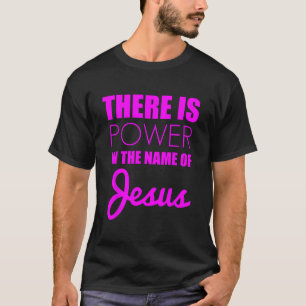 Camiseta Hay poder en el nombre de Jesús Fait cristiano