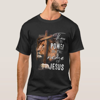 Camiseta Hay poder en el nombre Jesús Fe León Cristo