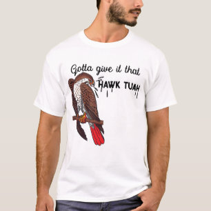 Camiseta Hay Que Darle A Hawk Tuah Meme Estadounidense