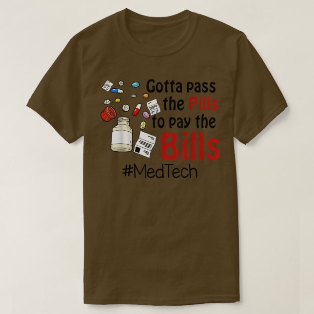Camiseta Hay Que Pasar Las Píldoras Para Pagar La Bill Med  (Diseño del anverso)