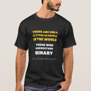 Camiseta Hay sólo 10 tipos de personas en el mundo