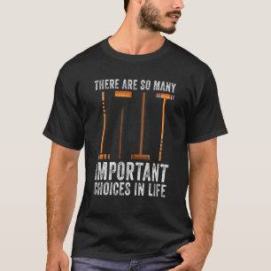 Camiseta Hay tantas opciones importantes en la vida Croque