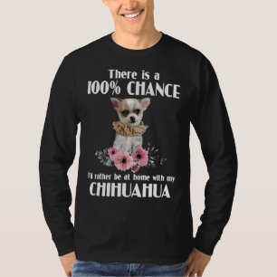Camiseta Hay Un 100 Por Ciento Que Me Quedé En Casa Con Mi