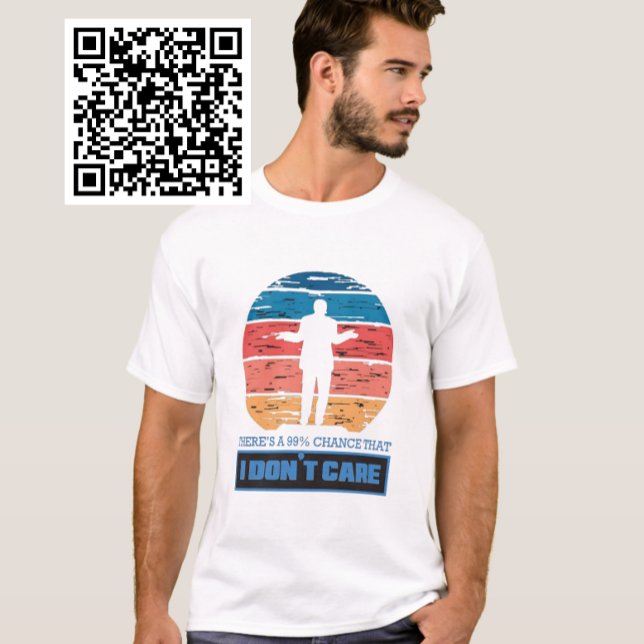 Camiseta Hay un 99% de posibilidades de que no me importe (Subido por el creador)