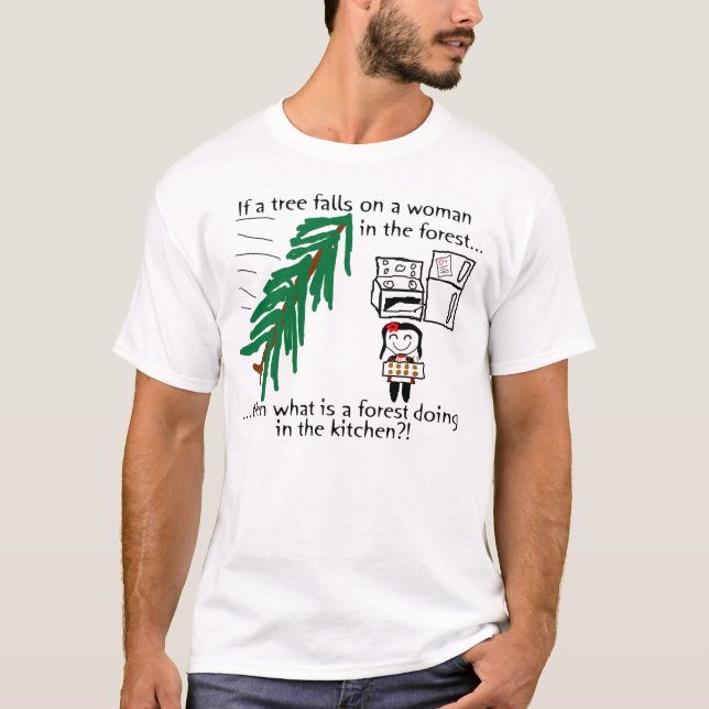 Camiseta ¡Hay un bosque en la cocina?! (Anverso)