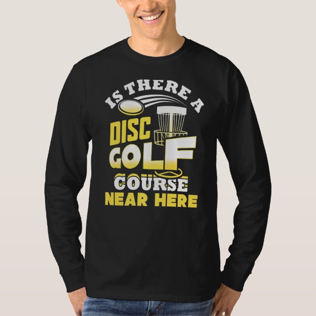 Camiseta Hay Un Campo De Golf En Disco Cerca De Aquí Frisbe (Anverso)