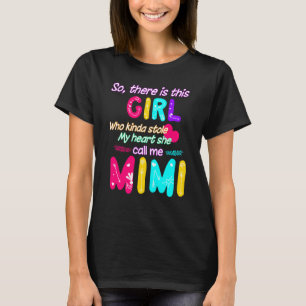 Camiseta Hay Un Chica Que Ella Me Llama Mimi