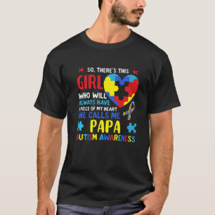 Camiseta Hay Un Chica Que Me Llama Autismo Padre Papá