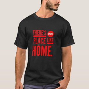 Camiseta Hay Un Lugar De Nieve Como En Casa