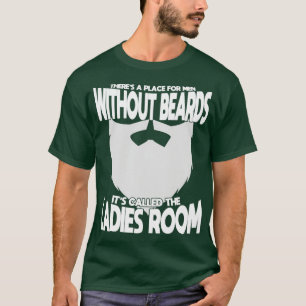 Camiseta Hay Un Lugar Para Los Hombres Sin Barba Llamado T