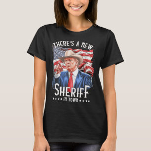 Camiseta Hay Un Nuevo Alguacil En La Ciudad, Vaquero Trump 