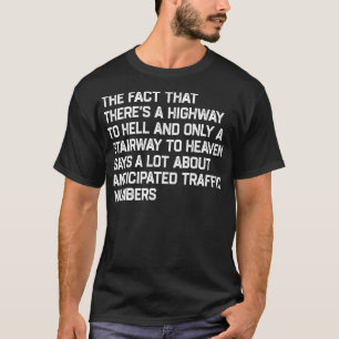 Camiseta Hay una autopista al infierno y una escalera al ci