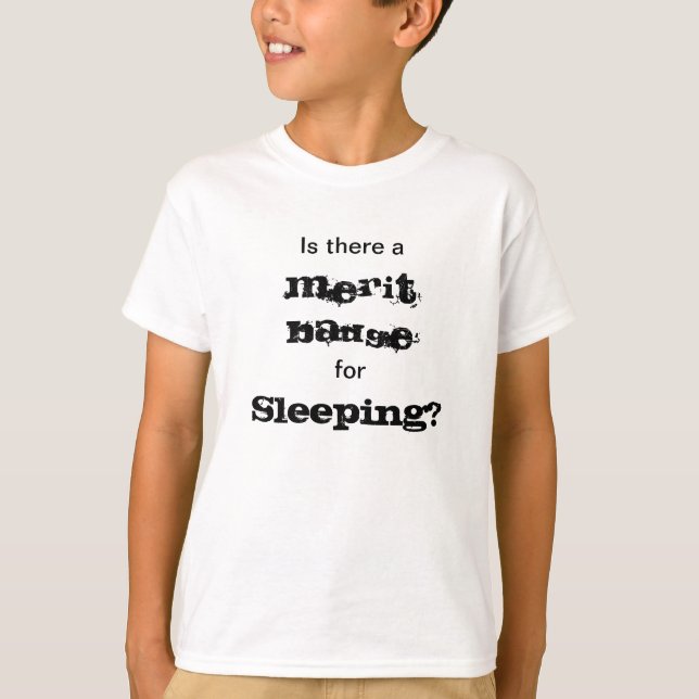 Camiseta ¿Hay una insignia al mérito para dormir? (Anverso)