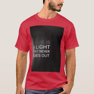 Camiseta Hay una luz que nunca sale