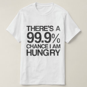 Camiseta Hay una ocasión 99,9% que tengo hambre