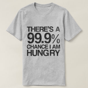 Camiseta Hay una ocasión 99,9% que tengo hambre