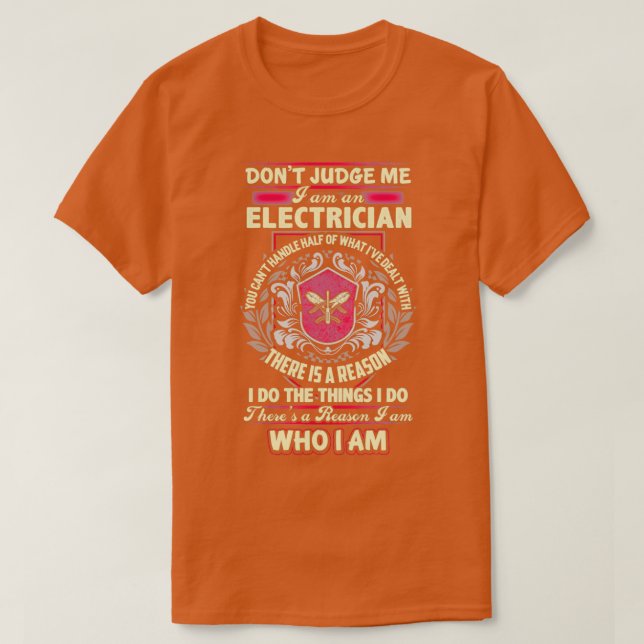 Camiseta Hay Una Razón Por La Que Soy Electrista (Diseño del anverso)