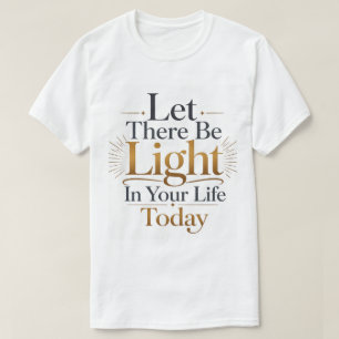 Camiseta Haya Luz En Tu Vida Hoy Bíblico