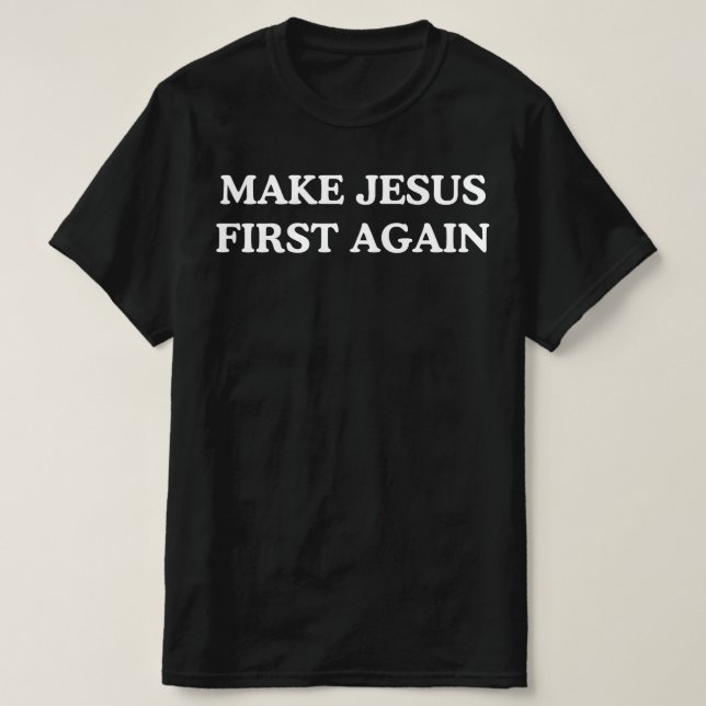 Camiseta Haz a Jesús Primero de Nuevo (Diseño del anverso)