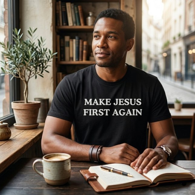 Camiseta Haz a Jesús Primero de Nuevo (Subido por el creador)