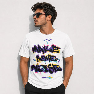 Camiseta Haz Algo de Ruido Grafiti Urbano Letra que Gotea