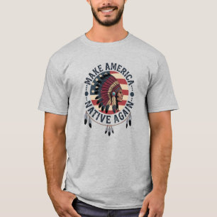 Camiseta Haz América Nativa De Nuevo 4 De Julio