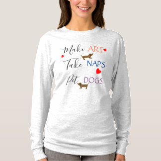 Camiseta Haz Arte, Toma Siestas, Acaricia Perros