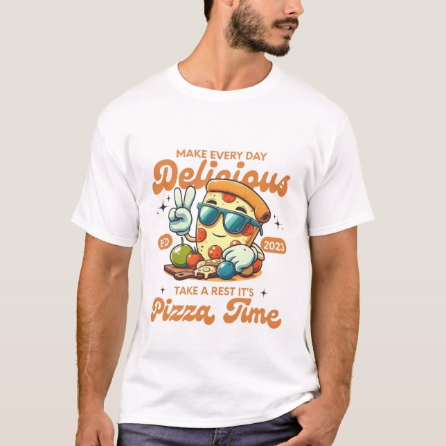 Camiseta Haz cada día delicioso (Pizza) (Anverso)