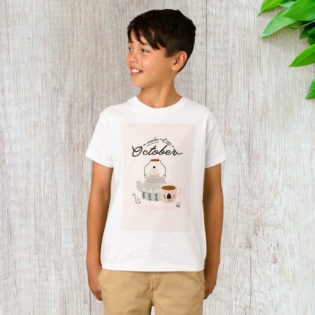 Camiseta Haz De Este Octubre Uno Inolvidable (Subido por el creador)