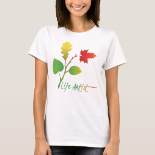 Camiseta Haz de la Vida Arte, Sé un Artista de la Vida, con