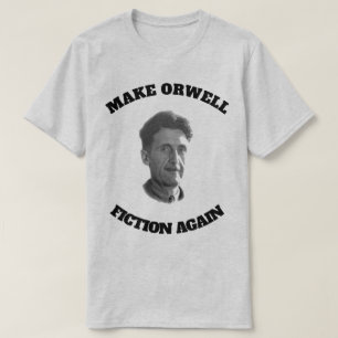 Camiseta Haz De Nuevo Ficción a Orwell