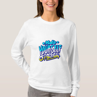 Camiseta haz de ti mismo un diseño motivacional prioritario