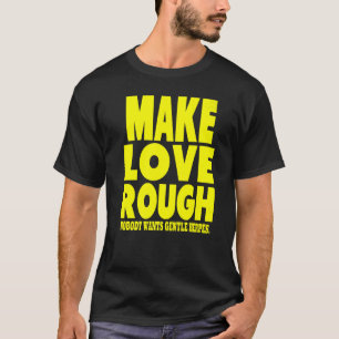 Camiseta Haz el amor duro, nadie quiere herpes suave humor
