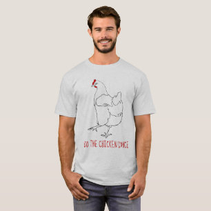 Camiseta Haz el Baile del Pollo Divertido Lindo Extravagant