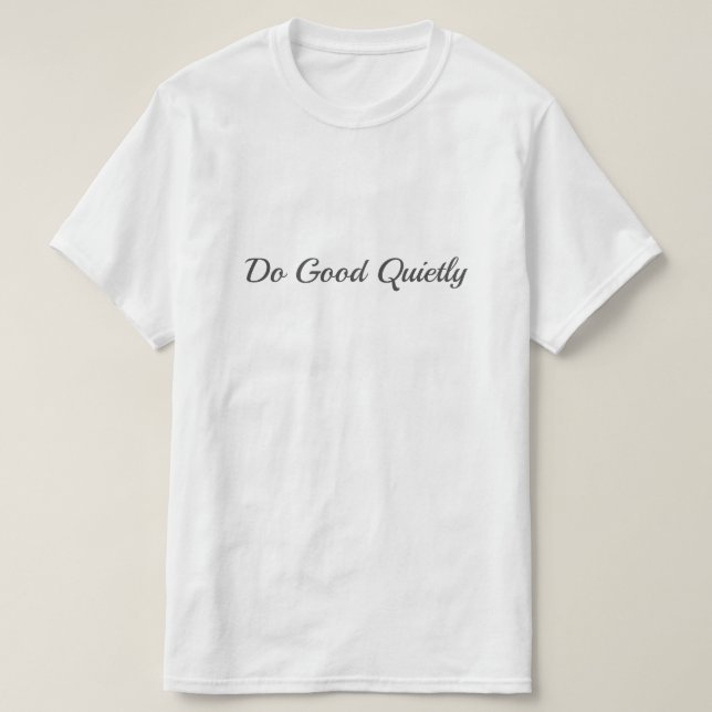 Camiseta Haz el Bien en Silencio (Diseño del anverso)