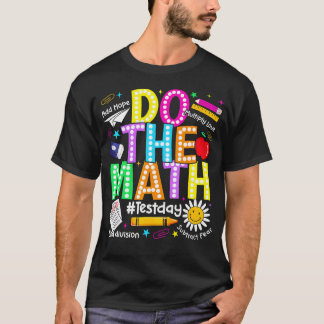Camiseta Haz El Examen De Matemáticas Día Divertido Chico C