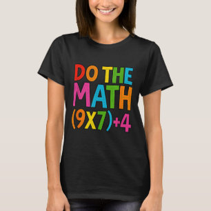 Camiseta Haz las cuentas 67 Meme 6 7 Divertido Seis Siete