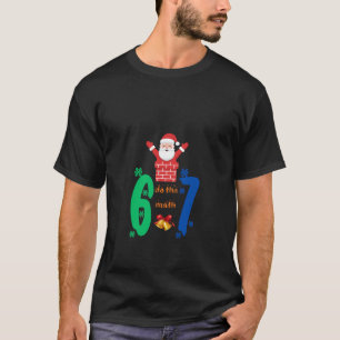 Camiseta Haz Las Cuentas 67 Meme Navidad