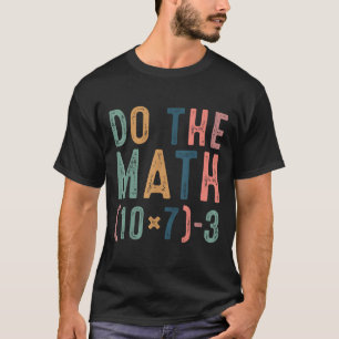 Camiseta Haz Las Matemáticas 67 Divertido Seis Siete Meme P