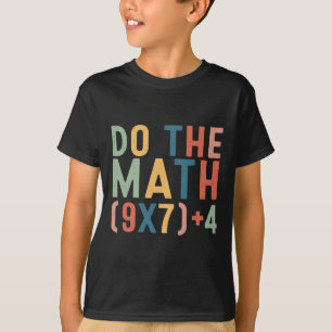 Camiseta Haz Las Matemáticas 67 Seis Siete Meme Profesor Es