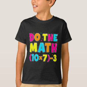 Camiseta Haz Las Matemáticas Divertido Seis Siete 67 Meme H