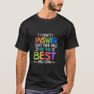 CAMISETA HAZ LO MEJOR QUE PUEDAS DÍA DE EXAMEN MAESTRO ESTU