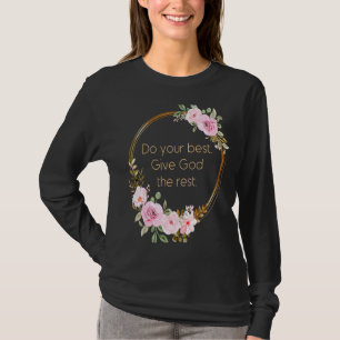 Camiseta Haz lo mejor que puedas para darle a Dios el resto