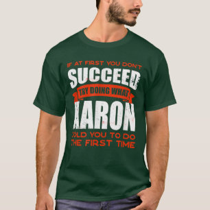 Camiseta Haz lo que Aaron te dijo que hicieras amigos que l