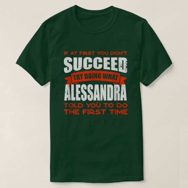 Camiseta Haz lo que Alessandra te dijo que hicieras amigos  (Diseño del anverso)
