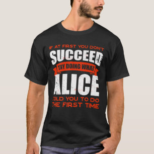 Camiseta Haz lo que Alice le dijo a tus amigos que llamen a