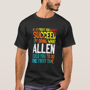 Camiseta Haz lo que Allen te dijo que hicieras apodo de los