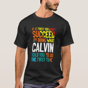 Camiseta Haz lo que Calvin te dijo que hicieras tus palabra