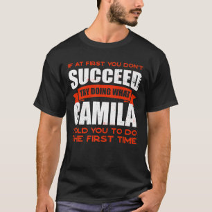Camiseta Haz lo que Camila te dijo que hicieras amigos que