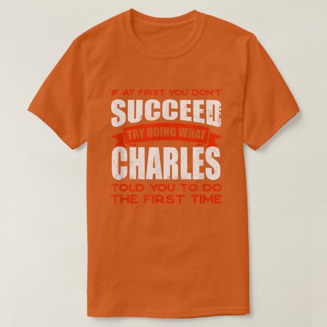 Camiseta Haz lo que Charles te dijo que hicieras amigos par (Diseño del anverso)